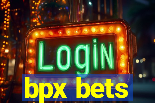 bpx bets